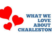 NEW FEATURE:  What we love about Charleston 